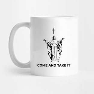 COME AND TAKE IT Mug